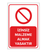 MIGNATIS - İzinsiz Malzeme Almak Yasaktır Levhası - Sac Malzeme 25x35cm