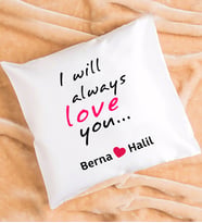 I Will Always Love You Tasarımlı Sevgiliye Sevgililer Günü Hediyesi Yastık