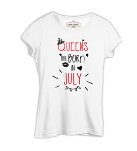 Queens are Born in July Beyaz Kadın Tshirt