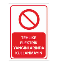 MIGNATIS - Tehlike Elektrik Yangınlarında Kullanmayın Levhası - Sac Malzeme 25x35cm