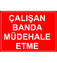 MIGNATIS - Çalışan Banda Mudağale Etme Levhası - Sac Malzeme 25x35cm