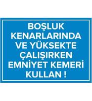 MIGNATIS - Boşluk Kenarlarnda ve Yüksekte Çalışrken Emnyet Kemeri Kullan Levhası - Sac Malzeme 35x50cm