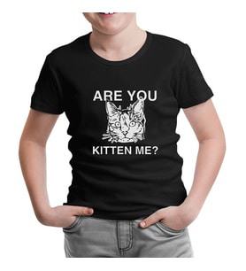 Are You Kitten Me Siyah Çocuk Tshirt