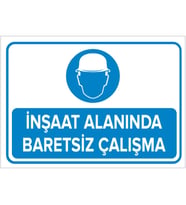 MIGNATIS - İnşaat Alanında Baretsiz Çalışma Levhası - Sac Malzeme 35x50cm