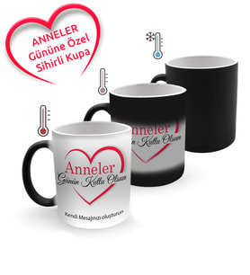 Anneler Gününe Özel Mesajlı Sihirli Kupa