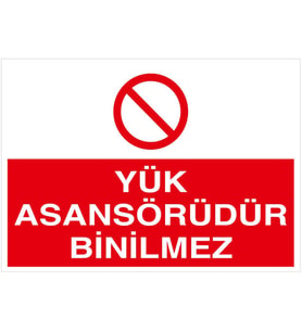 MIGNATIS - Yük Asansörüdür Binilmez Levhası - Sac Malzeme 35x50cm