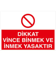 MIGNATIS - Dikkat Vince Binmek Ve İnmek Yasaktır Levhası - Sac Malzeme 50x70cm