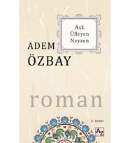 Aşk Üfleyen Neyzen-Adem Özbay