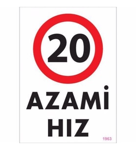 Pvc Levha quot;Azami Hız 20quot; 25*35 cm
