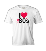 I Love the 80's Beyaz Erkek Tshirt