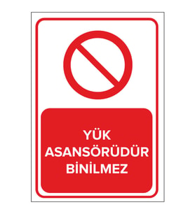 MIGNATIS - Yük Asansörüdür Binilmez Levhası - Sac Malzeme 25x35cm