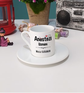 Anestezi Uzmanı Tasarımlı Kişiye Özel Hediye Anestezi Uzmanı Türk Kahvesi Fincanı