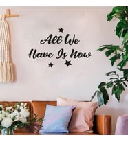 All We Have Is Now Duvar Yazısı Sticker 60x37cm - Siyah
