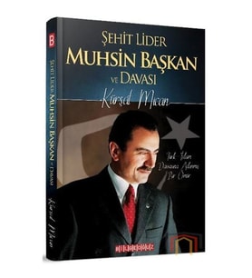 Şehit Lider Muhsin Başkan ve Davası