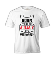 BTS - Born to be an Army Beyaz Erkek Tshirt