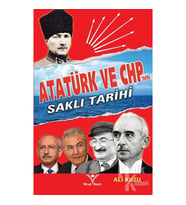 Atatürk ve CHP'nin Saklı Tarihi
