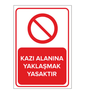 NEW JARGON - Kazı Alanına Yaklaşmak Yasaktır Levhası - Sac Malzeme 50x70cm
