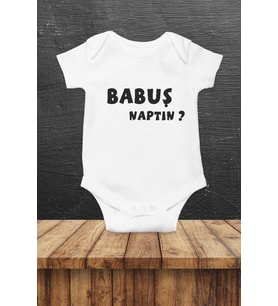 Babuş Naptın Baskılı Bebek Body Zıbın