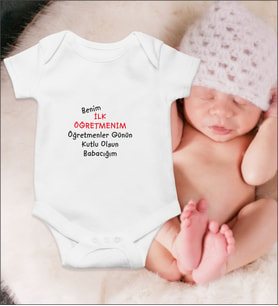İlk Öğretmenim Babam Öğretmenler Günü Bebek Body Zıbın