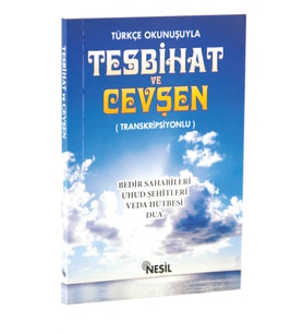 Türkçe Okunuşuyla Tesbihat ve Cevşen