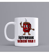 Kişiye Özel İçiyorsak Sebebi Var kupa Bardak Z100