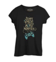 Just Five More Minutes Siyah Kadın Tshirt