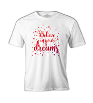 Dream Believing Beyaz Erkek Tshirt