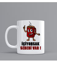 İçiyorsak Sebebi Var Temalı Hediye Kupa Bardak Kişiye Özel Hediye Z100