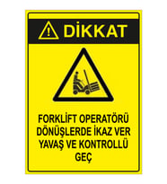 MIGNATIS - Forklift Operatörü Dönüşlerde İkaz Ver Yavaş Ve Kontrollü Geç Levhası - Sac Malzeme 25x35cm