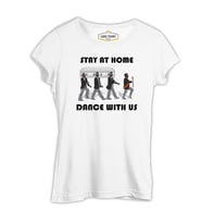 Stay at Home - Dance III Beyaz Kadın Tshirt