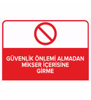 MIGNATIS - Güvenlik Önlemi Almadan Mikser içerisine Girme Levhası - Sac Malzeme 50x70cm