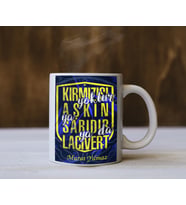 Kırmızısı Yoktur Aşkın... Yazılı İsme Özel Kupa Bardak