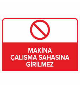 MIGNATIS - Makine Çalışma Sahasına Girilmez Levhası - Sac Malzeme 35x50cm