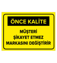 MIGNATIS - Müşteri Şikayet Etmez Markasını Değiştirir Levhası - Sac Malzeme 25x35cm
