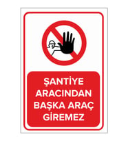 MIGNATIS - Şantiye Aracından Başka Araç Giremez Levhası - Sac Malzeme 35x50cm