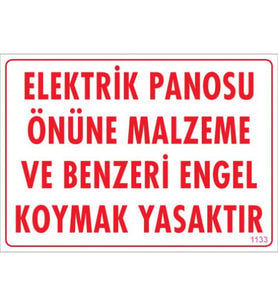 SÖNSAN UYARI LEVHALARI ''ELEKTRİK PANOSU ÖNÜNE MALZEME VE BENZERİ ENGEL KOYMAK YASAKTIR'' PVC 25*35