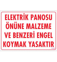 SÖNSAN UYARI LEVHALARI ''ELEKTRİK PANOSU ÖNÜNE MALZEME VE BENZERİ ENGEL KOYMAK YASAKTIR'' PVC 25*35
