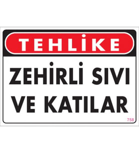 SÖNSAN UYARI LEVHALARI "TEHLİKE ZEHİRLİ SIVI VE KATILAR" PVC 25*35