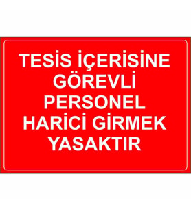 MIGNATIS - Tesis İçerisine Görevli Personel Harici Girmek Yasaktır Levhası - Sac Malzeme 25x35cm