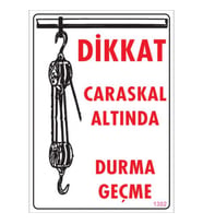 SÖNSAN UYARI LEVHALARI ''DİKKAT CARASKAL ALTINDA DURMA/GEÇME" PVC 25*35