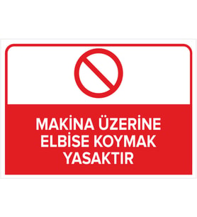 MIGNATIS - Makine Üzerine Elbise Koymak Yasaktır Levhası - Sac Malzeme 35x50cm
