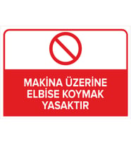 MIGNATIS - Makine Üzerine Elbise Koymak Yasaktır Levhası - Sac Malzeme 35x50cm