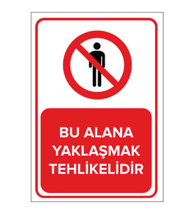 MIGNATIS - Bu Alana Yaklaşmak Yasaktır Levhası - Sac Malzeme 35x50cm