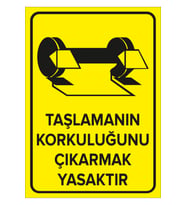 MIGNATIS - Taşlamanın Korkuluğunu Çıkarmak Yasaktır Levhası - Sac Malzeme 35x50cm
