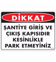 Pvc Levha quot;Dikkat Şantiye Giriş ve Çıkış Kapısıdır Kesinlikle