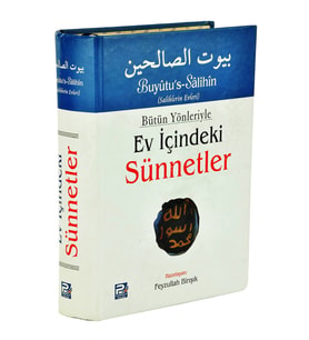 Bütün Yönleriyle Ev İçindeki Sünnetler (Tek Cilt)