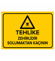 MIGNATIS - Tehlike Zehirlidir Solumaktan Kaçının Levhası - Sac Malzeme 50x70cm