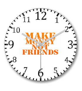 Make Money Not Friends Duvar Saati Bombeli Gercek Cam