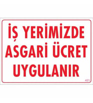 Pvc Levha quot;İş Yerimizde Asgari Ücret Uygulanırquot; 25X35 Cm
