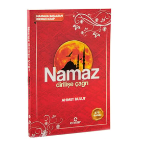 Namaz Dirilişe Çağrı - Namaza Başlatan Kırmızı Kitap